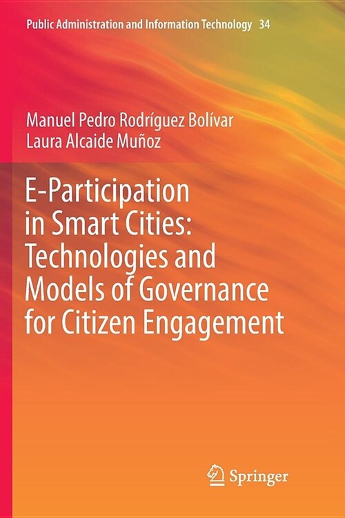 E-Participation in Smart Cities: Technologies and Models of Governance for Citizen Engagement (Paperback)