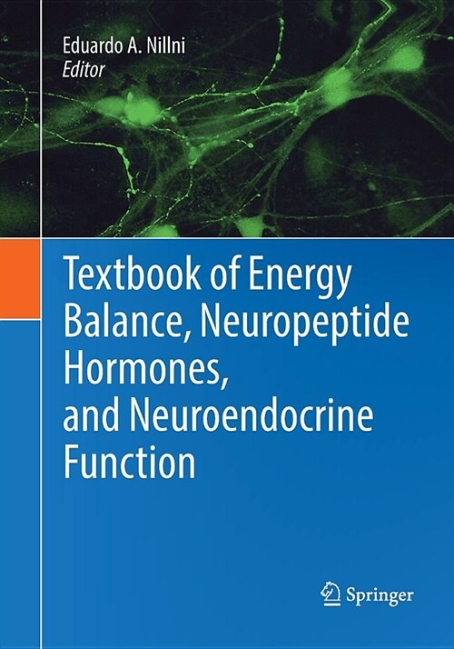 Textbook of Energy Balance, Neuropeptide Hormones, and Neuroendocrine Function (Paperback)