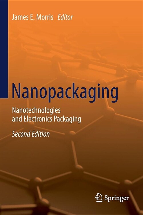 Nanopackaging: Nanotechnologies and Electronics Packaging (Paperback)