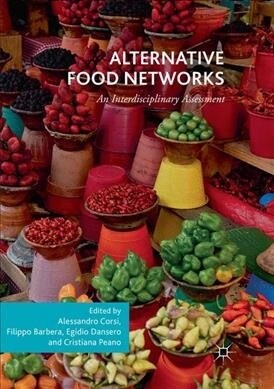 Alternative Food Networks: An Interdisciplinary Assessment (Paperback)