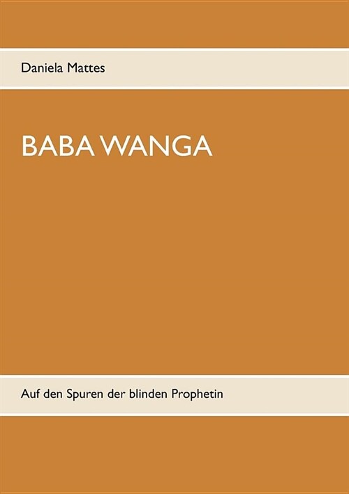 Baba Wanga: Auf den Spuren der blinden Prophetin (Paperback)