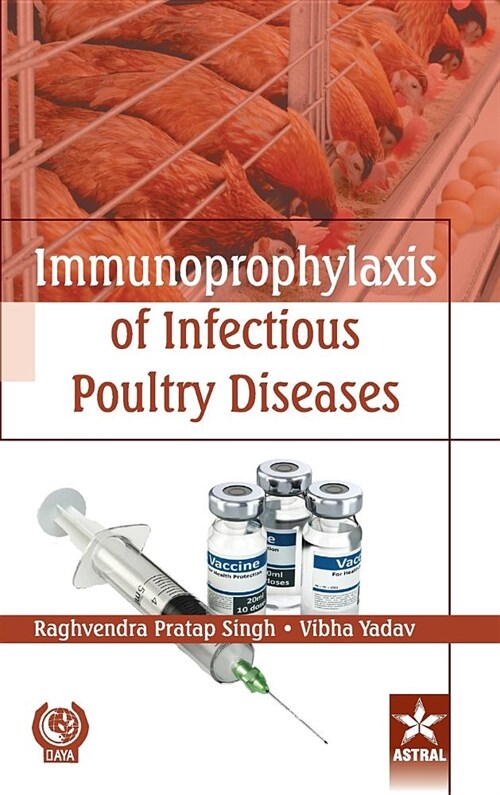 Immunoprophylaxis of Infectious Poultry Diseases (Hardcover)