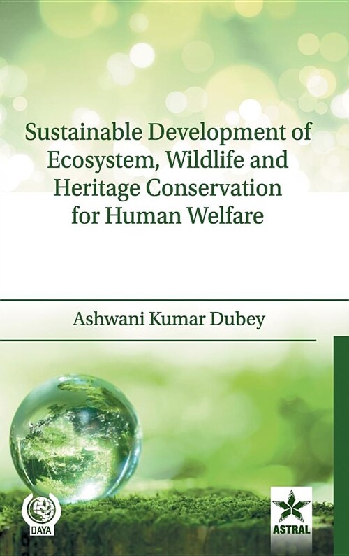 Sustainable Development of Ecosystem, Wildlife and Heritage Conservation for Human Welfare (Hardcover)