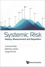 Systemic Risk: History, Measurement and Regulation (Hardcover)