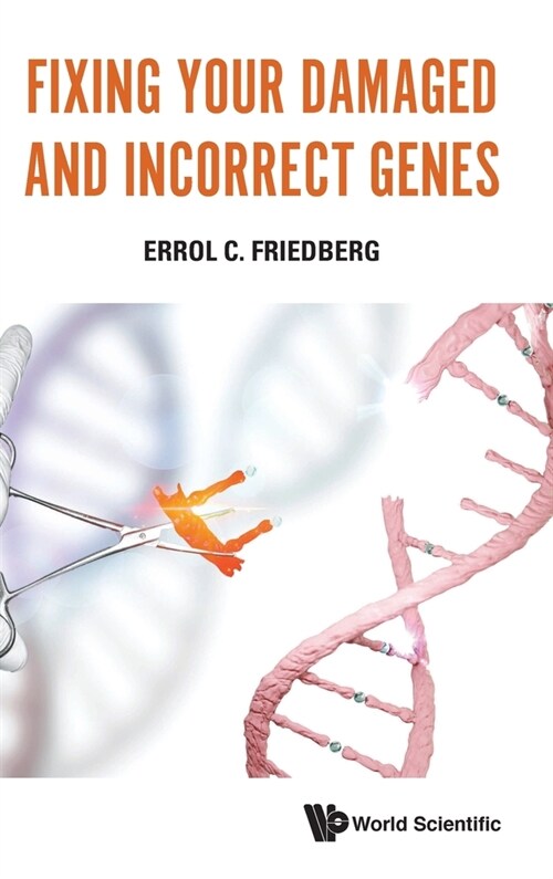 Fixing Your Damaged and Incorrect Genes (Hardcover)