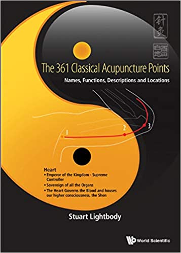 361 Classical Acupuncture Points, The: Names, Functions, Descriptions and Locations (Hardcover)
