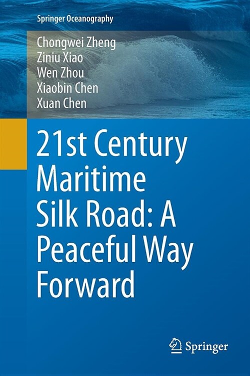 21st Century Maritime Silk Road: A Peaceful Way Forward (Paperback)