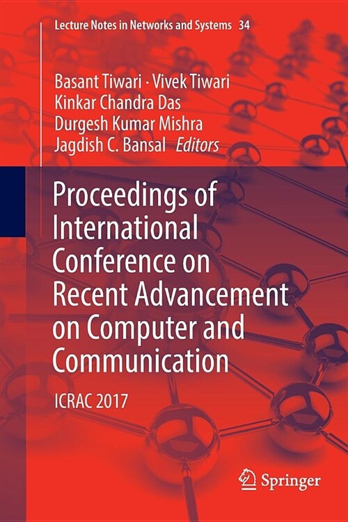 Proceedings of International Conference on Recent Advancement on Computer and Communication: Icrac 2017 (Paperback)