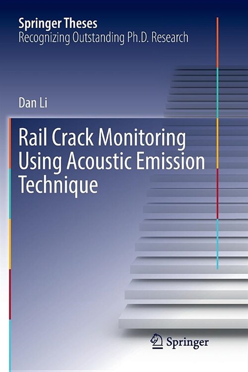 Rail Crack Monitoring Using Acoustic Emission Technique (Paperback)
