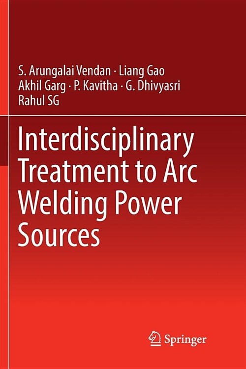 Interdisciplinary Treatment to Arc Welding Power Sources (Paperback)