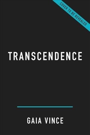 Transcendence: How Humans Evolved Through Fire, Language, Beauty, and Time (Hardcover)