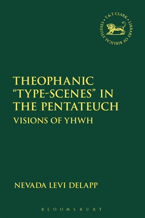 Theophanic type-Scenes in the Pentateuch (Paperback)