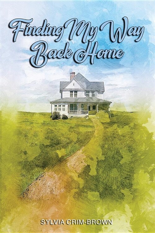 Finding My Way Back Home (Paperback)