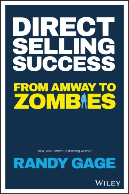 Direct Selling Success: From Amway to Zombies (Paperback)