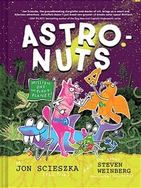 Astronuts Mission One: The Plant Planet: (children's Environment Books, Unique Children's Series, Children's Action and Adventure Graphic Novels, Emer (Hardcover)
