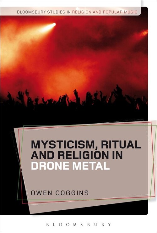 Mysticism, Ritual and Religion in Drone Metal (Paperback)