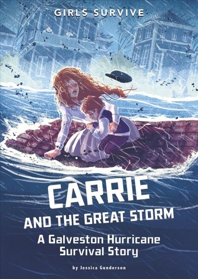 Carrie and the Great Storm: A Galveston Hurricane Survival Story (Paperback)