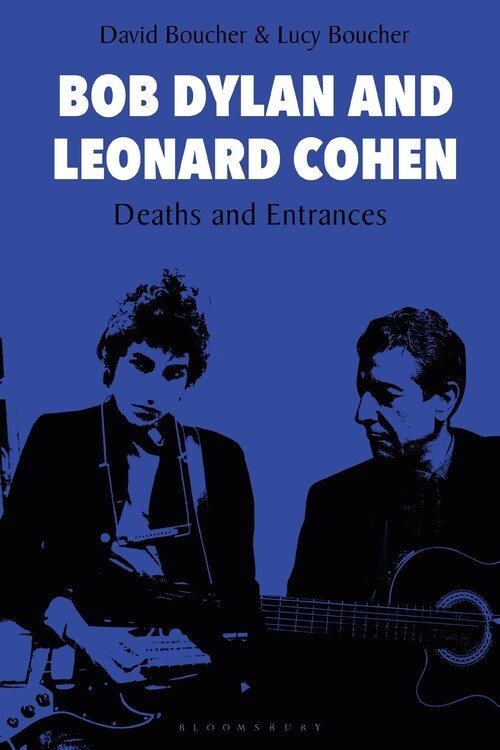 Bob Dylan and Leonard Cohen: Deaths and Entrances (Paperback)