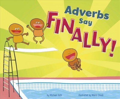 Adverbs Say Finally! (Paperback)