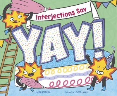 Interjections Say Yay! (Paperback)