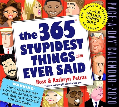 365 Stupidest Things Ever Said Page-A-Day Calendar 2020 (Daily)