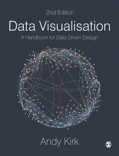 Data Visualisation : A Handbook for Data Driven Design (Paperback, 2 Revised edition)