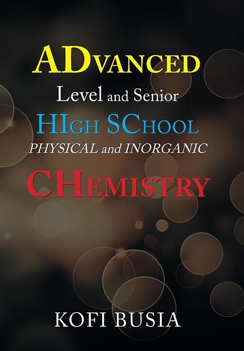 Advanced Level and Senior High School Physical and Inorganic Chemistry (Hardcover)