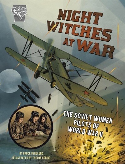 Night Witches at War: The Soviet Women Pilots of World War II (Paperback)