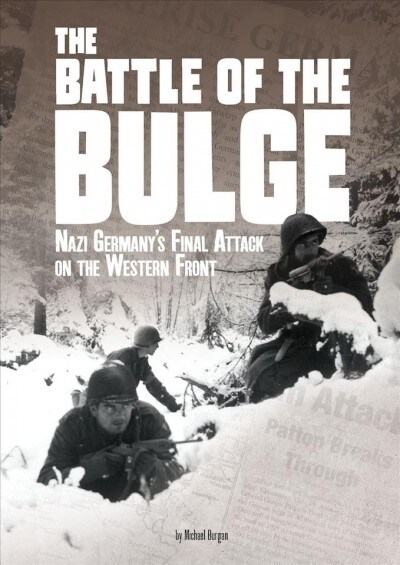 The Battle of the Bulge: Nazi Germanys Final Attack on the Western Front (Paperback)