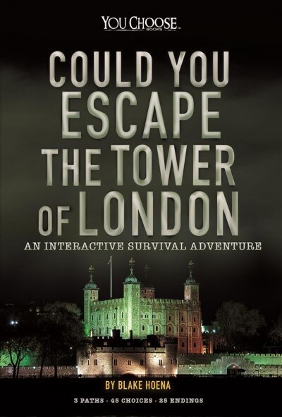 Could You Escape the Tower of London?: An Interactive Survival Adventure (Paperback)
