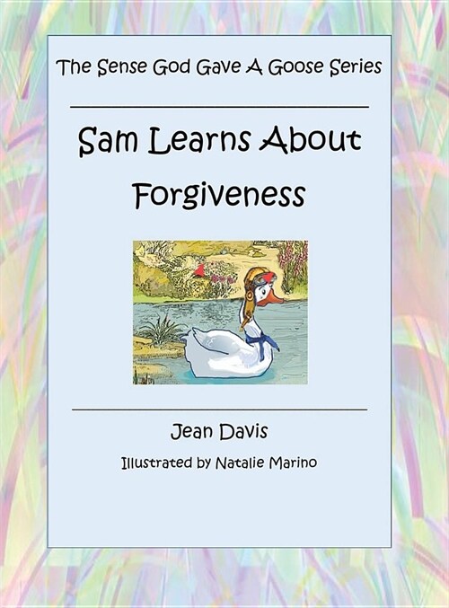 Sam Learns about Forgiveness (Hardcover)