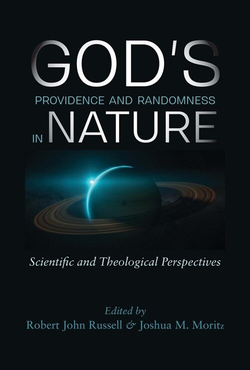 Gods Providence and Randomness in Nature: Scientific and Theological Perspectives (Paperback)