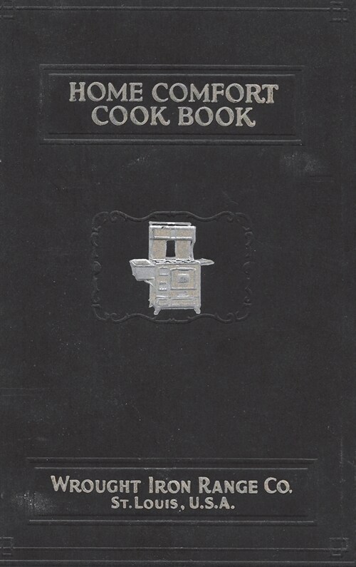 Home Comfort Cook Book 1930 Reprint (Hardcover)