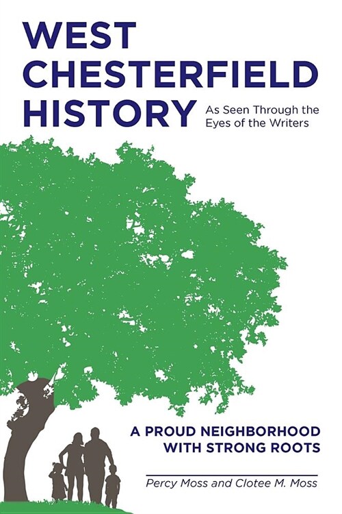 West Chesterfield History as Seen Through the Eyes of the Writers: A Proud Neighborhood with Strong Roots (Paperback)