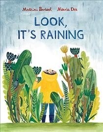 Look, Its Raining: (Rainy Day Inspiration for Kids, Ages 3-6, Encourages Exploration and Independence) (Hardcover)