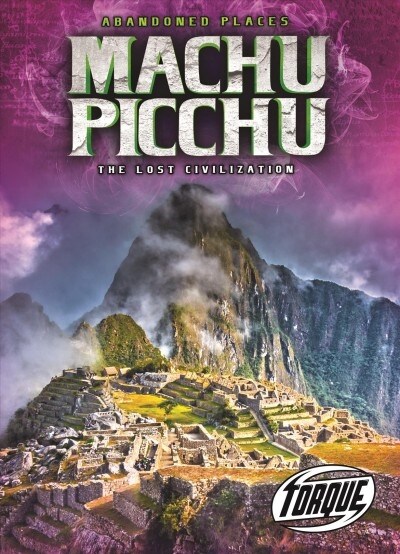 Machu Picchu: The Lost Civilization (Paperback)
