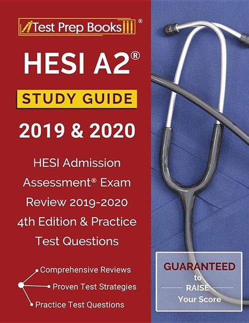 Hesi A2 Study Guide 2019 & 2020: Hesi Admission Assessment Exam Review 2019-2020 4th Edition & Practice Test Questions (Paperback)