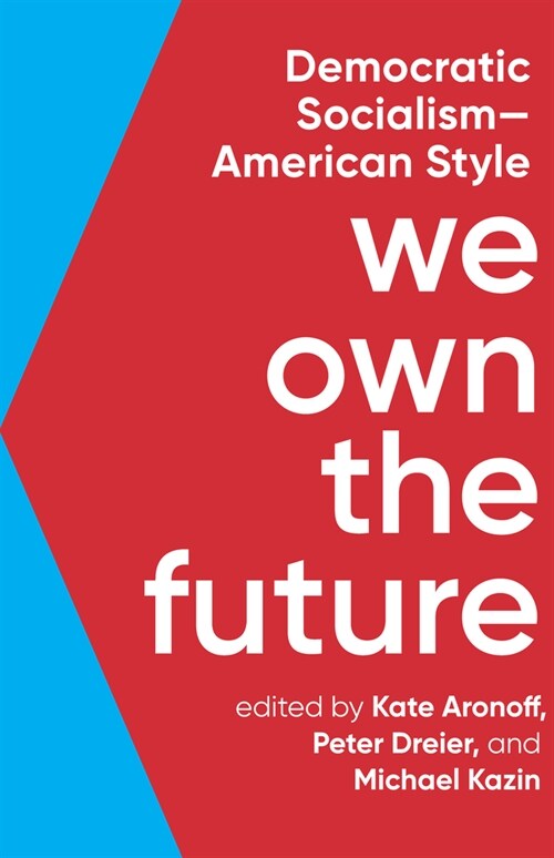 We Own The Future : Democratic Socialism - American Style (Paperback)