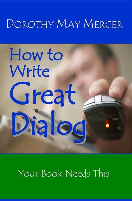 How to Write Great Dialog (Paperback, 3, In Color, Print)