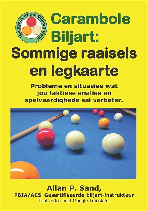 Carambole Biljart - Sommige Raaisels En Legkaarte: Taktiese Probleme Om Jou Geestelike Behendigheid Te Verbeter, En Vaardigheid Met Skietvaardighede (Paperback)