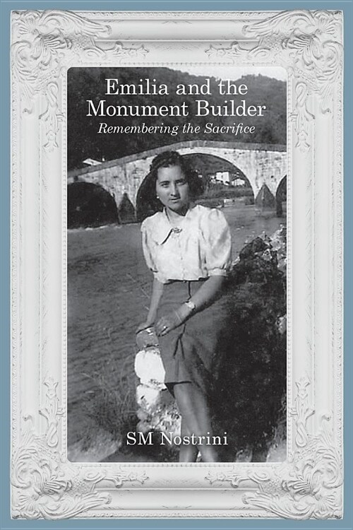Emilia and the Monument Builder: Remembering the Sacrifice (Paperback)