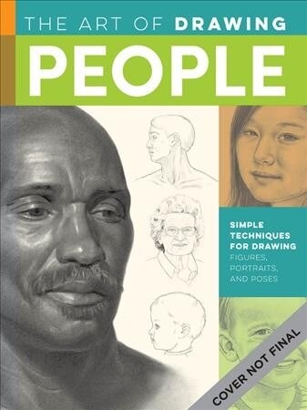 The Art of Drawing People: Simple Techniques for Drawing Figures, Portraits, and Poses (Paperback, Revised)