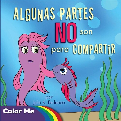 Coloring Book Algunas Partes No Son Para Compartir: Algunas Partes No Son Para Compartir (Spanish Edition): Coloring Book (Paperback)