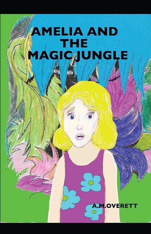 Amelia and the Magic Jungle (Paperback)