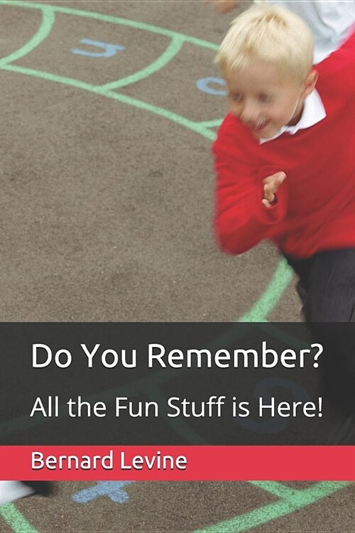 Do You Remember? All the Fun Stuff Is Here! (Paperback)