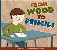 From Wood to Pencils (Paperback)