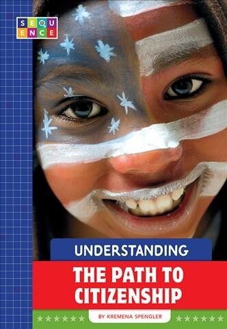 Understanding the Path to Citizenship (Paperback)