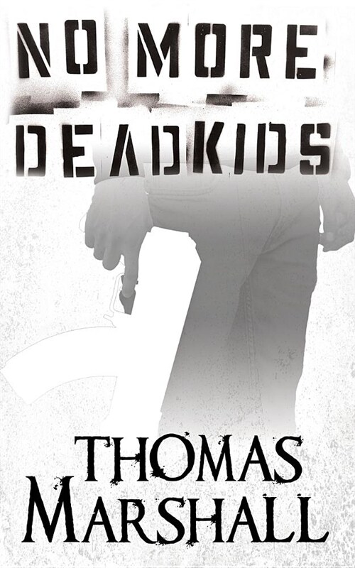 No More Dead Kids (Paperback, First Printing)