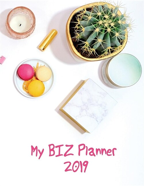 My Biz Planner 2019: The Stress-Free Planner for Entrepreneurs and Team Managers Who Love Unicorns (Paperback)