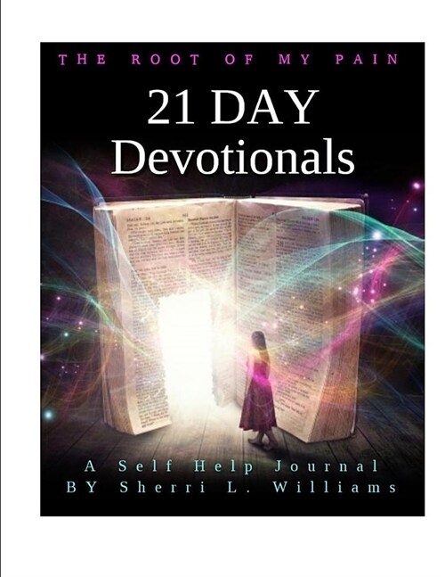 The Root of My Pain: 21 Day Devotionals (Paperback)
